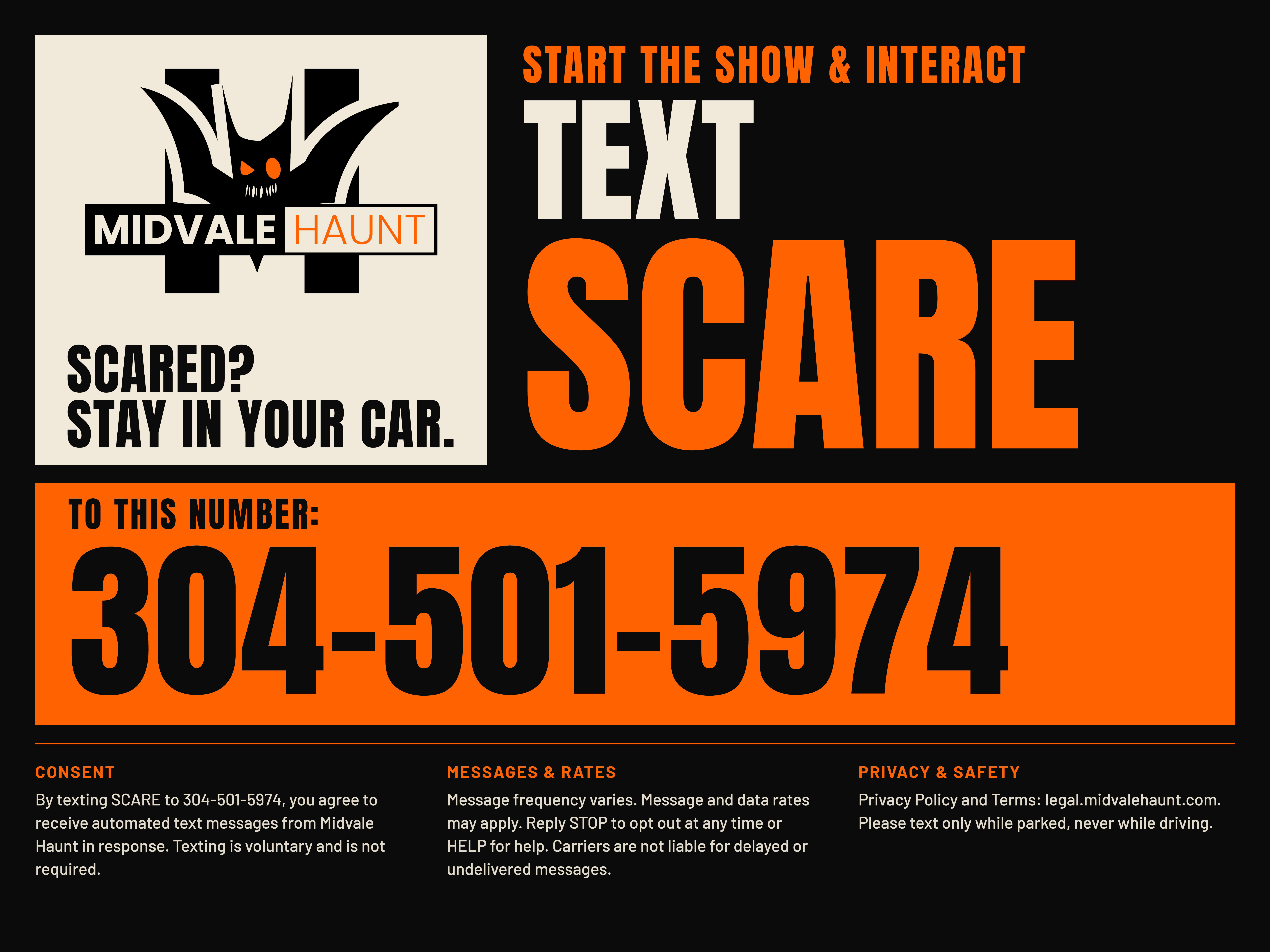 Midvale Haunt on-site sign reading: Text SCARE to 304-501-5974 to start the show and interact. By texting SCARE to 304-501-5974, you agree to receive automated text messages from Midvale Haunt in response. Texting is voluntary and is not required. Message frequency varies. Message and data rates may apply. Reply STOP to opt out at any time or HELP for help. Carriers are not liable for delayed or undelivered messages. Privacy Policy and Terms: legal.midvalehaunt.com. Please text only while parked, never while driving.